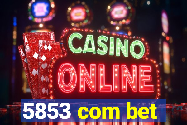 5853 com bet